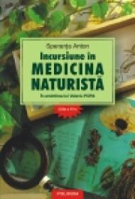 Incursiune in medicina naturista. In amintirea lui Valeriu Popa (editia a XII-a, revazuta si adaugita) - Speranta Anton