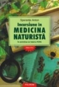 Incursiune in medicina naturista. In amintirea lui Valeriu Popa - Speranta Anton