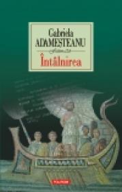Intilnirea - Gabriela Adamesteanu