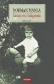 Intoarcerea huliganului (editia a II-a) - Norman Manea