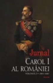 Jurnal. Volumul I: 1881-1887 - Carol I al Romaniei