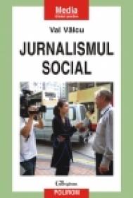 Jurnalismul social - Val Valcu