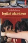 Legaturi bolnavicioase - Cecilia Stefanescu