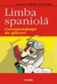 Limba spaniola. Corespondenta de afaceri - Gustavo-Adolfo Loria-Rivel