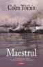 Maestrul - Colm Toibin