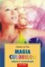 Magia culorilor. Initiere in cromoterapie - Carole La Pan