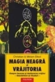 Magia neagra si vrajitoria - Christian si Miriam Dikol