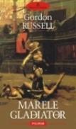 Marele gladiator - Gordon Russell