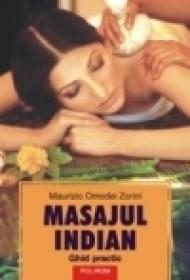 Masajul indian. Ghid practic - Maurizio Omodei Zorini