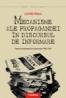 Mecanisme ale propagandei in discursul de informare. Presa romaneasca in perioada 1985-1995 - Luminita Rosca