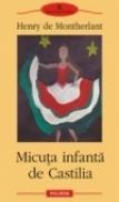 Micuta infanta de Castilia - Henry de Montherlant