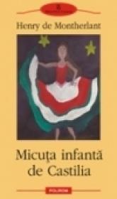 Micuta infanta de Castilia - Henry de Montherlant