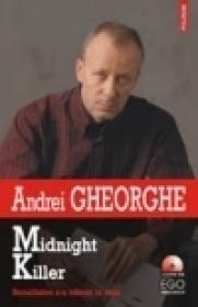 Midnight Killer. Banalitatea s-a nascut la oras - Andrei Gheorghe
