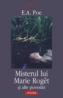 Misterul lui Marie Roget si alte povestiri - Edgar Allan Poe