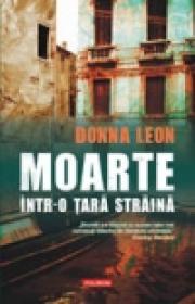 Moarte intr-o tara straina - Donna Leon