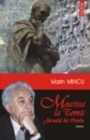 Moartea la Tomis. Jurnalul lui Ovidiu - Marin Mincu