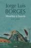 Moartea si busola. Proza completa 1 - Jorge Lu?s Borges