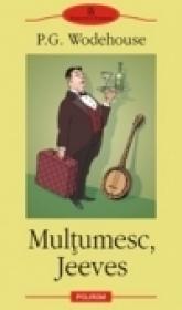 Multumesc, Jeeves - P. G. Wodehouse