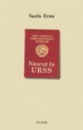 Nascut in URSS - Vasile Ernu