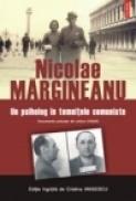 Nicolae Margineanu. Un psiholog in temnitele comuniste. Documente preluate din arhiva CNSAS - ***