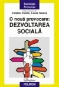 O noua provocare: dezvoltarea sociala - Catalin Zamfir, Laura Stoica