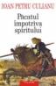 Pacatul impotriva spiritului. Scrieri politice. (editia a II-a adaugita) - Ioan Petru Culianu
