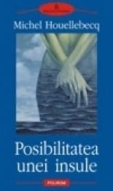 Posibilitatea unei insule - Michel Houellebecq