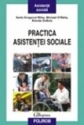 Practica asistentei sociale. Abordarea participativa - Karla Krogsrud Miley, Michael O'Melia, Brenda DuBois