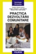 Practica dezvoltarii comunitare - Dumitru Sandu, Cosmin Campean, Lucian Marina, Mihaela Peter, Vasile Soflau