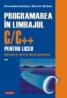 Programarea in limbajul C/C++ pentru liceu. Volumul al II-lea: Metode si tehnici de programare - Emanuela Cerchez, Marinel Serban