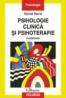 Psihologie clinica si psihoterapie. Fundamente - Daniel David
