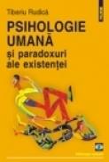 Psihologie umana si paradoxuri ale existentei - Tiberiu Rudica