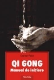 Qi Gong. Manual de initiere - Daniel Reid