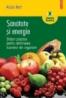 Sanatate si energie. Sfaturi practice pentru eliminarea toxinelor din organism - Alicia Hart