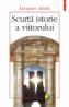 Scurta istorie a viitorului - Jacques Attali