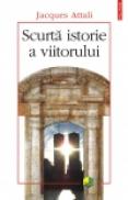 Scurta istorie a viitorului - Jacques Attali