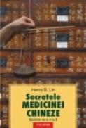 Secretele medicinei chineze. Sanatate de la A la Z - Henry B. Lin