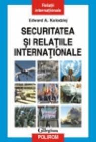 Securitatea si relatiile internationale - Edward A. Kolodziej