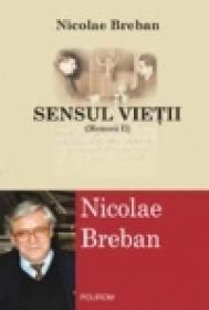 Sensul vietii (Memorii II) - Nicolae Breban