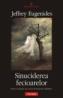 Sinuciderea fecioarelor - Jeffrey Eugenides