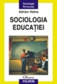 Sociologia educatiei - Adrian Hatos