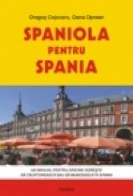 Spaniola pentru Spania - Dragos Cojocaru, Oana Oprean