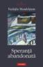 Speranta abandonata - Nadejda Mandelstam
