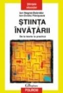 Stiinta invatarii. De la teorie la practica - Ion Negret-Dobridor, Ion-Ovidiu Panisoara
