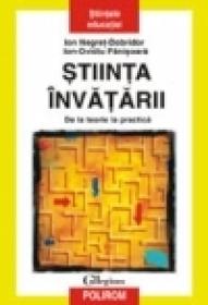 Stiinta invatarii. De la teorie la practica - Ion Negret-Dobridor, Ion-Ovidiu Panisoara