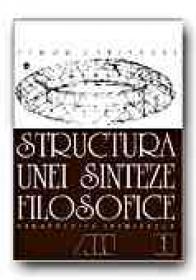 Structura Unei Sinteze Filosofice - Vol. I: Perspectiva Intrinseca, Vol. Ii: Perspectiva Extrinseca - CATINEANU Tudor