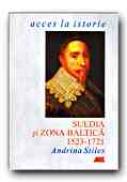 Suedia si Zona Baltica,1523-1721 - STILES Andrina, Trad. PARASCHIVESCU Radu