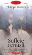 Suflete cenusii - Philippe Claudel