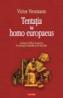 Tentatia lui homo europaeus. Geneza ideilor moderne in Europa Centrala si de Sud-Est - Victor Neumann