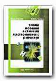 Teoria Moderna A Campului Electromagnetic si Aplicatii - GAVRILA Horia, CENTEA Ovidiu 